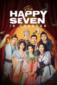 The Happy Seven in Changan (2024)