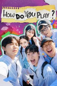 How Do You Play (2019)