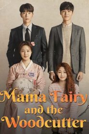 Mama Fairy and the Woodcutter (2018)