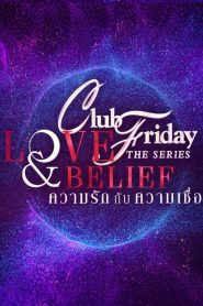 Club Friday Season 14: Love & Belief (2022)